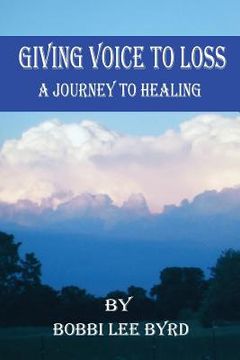 portada Giving Voice to Loss: A Journey to Healing (en Inglés)