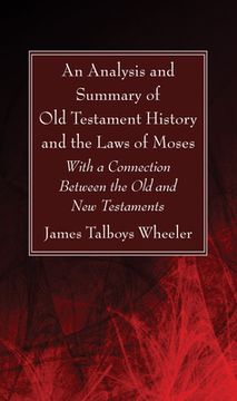 portada An Analysis and Summary of Old Testament History and the Laws of Moses (en Inglés)