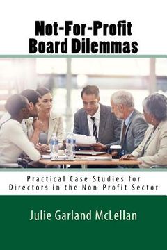 portada Not-For-Profit Board Dilemmas: Practical Case Studies for Directors in the Non-Profit Sector (en Inglés)