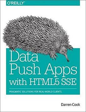 portada Data Push Apps With Html5 Sse: Pragmatic Solutions for Real-World Clients 