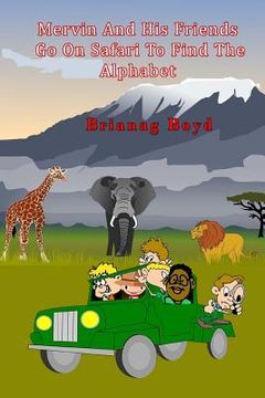 portada Mervin And His Friends Go On Safari To Find The Alphabet (en Inglés)