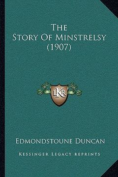portada the story of minstrelsy (1907)