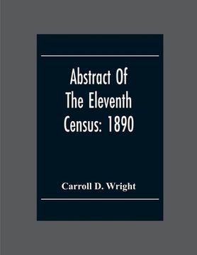 portada Abstract Of The Eleventh Census: 1890 (en Inglés)