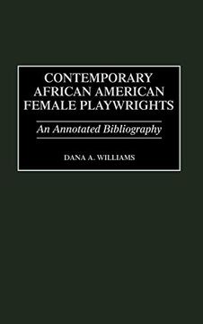 portada Contemporary African American Female Playwrights: An Annotated Bibliography (Bibliographies and Indexes in Afro-American and African Studies) (en Inglés)