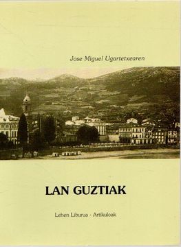 portada Lan Guztiak. Lehen Liburua - Artikuloak. (in Basque)