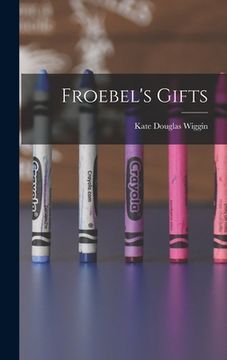 portada Froebel's Gifts
