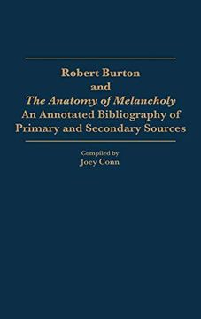 portada Robert Burton and the Anatomy of Melancholy: An Annotated Bibliography of Primary and Secondary Sources (en Inglés)