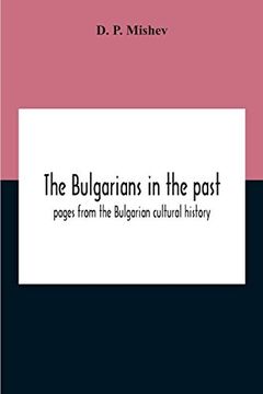 portada The Bulgarians in the Past; Pages From the Bulgarian Cultural History 