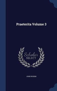 portada Praeterita Volume 3