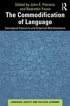 portada The Commodification of Language: Conceptual Concerns and Empirical Manifestations (Language, Society and Political Economy) (in English)