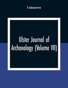 portada Ulster Journal Of Archaeology (Volume VII)