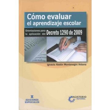 portada Cómo Evaluar el Aprendizaje Escolar. Aplicación del Decreto 1290 de 2009 (in Spanish)