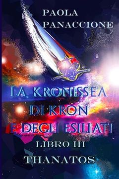 portada La Kronissea di Kron e degli Esiliati: Thanatos (in Italian)