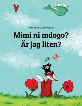 portada Mimi ni Mdogo? Är jag Liten? Swahili-Swedish 