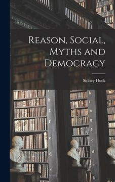 portada Reason, Social, Myths and Democracy (en Inglés)