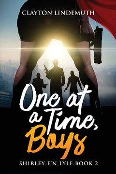 portada One at a Time, Boys: Shirley F'N Lyle: Book 2 (en Inglés)