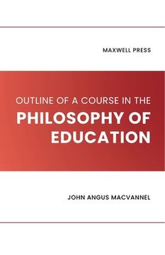 portada Outline of a Course in the Philosophy of Education (en Inglés)