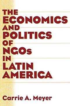 portada The Economics and Politics of Ngos in Latin America (en Inglés)