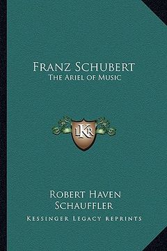 portada franz schubert: the ariel of music (en Inglés)