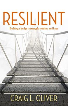 portada Resilient: Building a Bridge to Strength, Wisdom, and Hope 