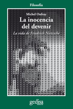 portada La Inocencia del Devenir: La Vida de Friedrich Nietzsche (in Spanish)
