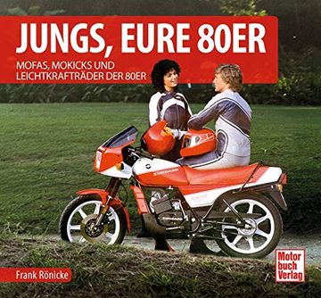 portada Jungs, Eure 80Er: Mofas, Mokicks und Leichtkrafträder der 80Er (en Alemán)