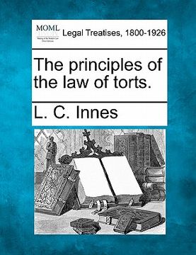 portada the principles of the law of torts. (en Inglés)