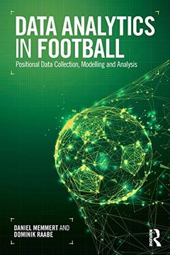 portada Data Analytics in Football: Positional Data Collection, Modelling and Analysis (libro en Inglés)