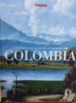 portada Colombia, la historia contada desde las regiones