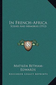 portada in french-africa: scenes and memories (1912) (en Inglés)