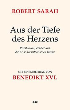 portada Aus der Tiefe des Herzens: Priestertum, Zölibat und die Krise der Katholischen Kirche (in German)