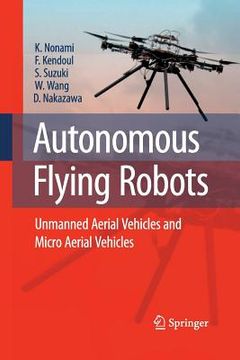 portada Autonomous Flying Robots: Unmanned Aerial Vehicles and Micro Aerial Vehicles (en Inglés)