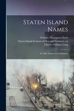 portada Staten Island Names; ye Olde Names and Nicknames (en Inglés)