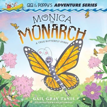 portada Monica to Monarch: A True Butterfly Story (en Inglés)