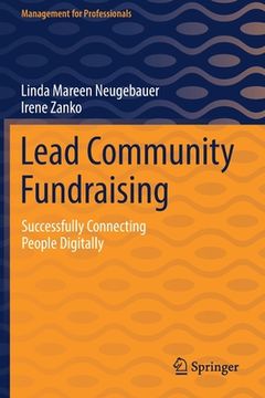 portada Lead Community Fundraising: Successfully Connecting People Digitally (en Inglés)