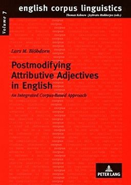 portada Postmodifying Attributive Adjectives In English: An Integrated Corpus-based Approach (english Corpus Linguistics)