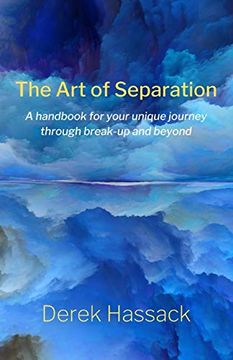 portada The art of Separation: A Handbook for Your Unique Journey Through Break-Up and Beyond (en Inglés)