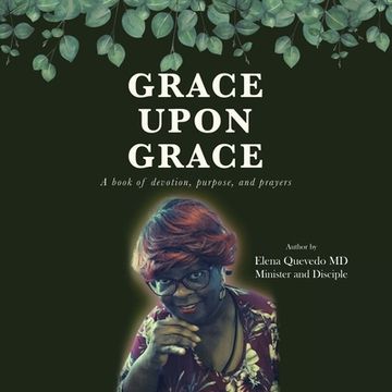 portada Grace Upon Grace: A Book of Devotion, Purpose, and Prayers (en Inglés)