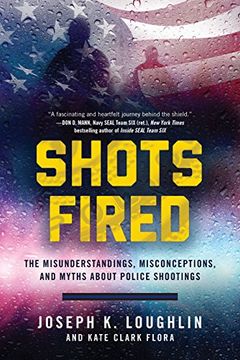 portada Shots Fired: The Misunderstandings, Misconceptions, and Myths about Police Shootings