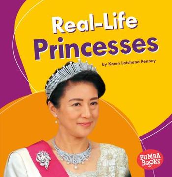 portada Real-Life Princesses (Bumba Books ® ― Real-Life Royalty) (en Inglés)