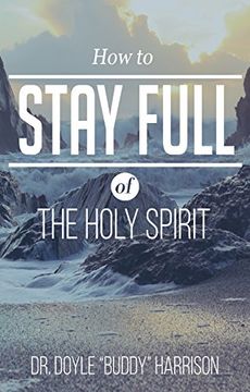 portada How to Stay Full of the Holy Spirit (en Inglés)