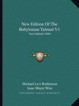portada new edition of the babylonian talmud v1: tract sabbath (1896) (en Inglés)