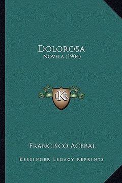 portada dolorosa: novela (1904) (in English)