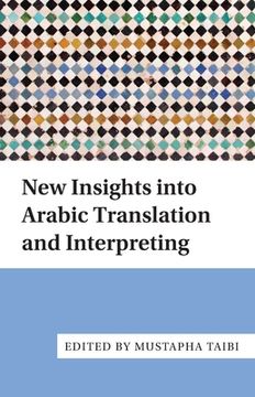 portada New Insights Into Arabic Translation and Interpreting (en Inglés)