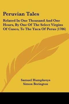 portada peruvian tales: related in one thousand and one hours, by one of the select virgins of cusco, to the ynca of perus (1786)