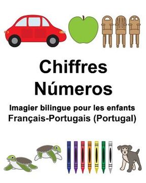 portada Français-Portugais (Portugal) Chiffres/Números Imagier bilingue pour les enfants (en Francés)