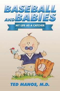 portada Baseball and Babies: My Life as a Catcher (en Inglés)