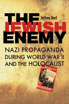portada The Jewish Enemy: Nazi Propaganda During World war ii and the Holocaust (en Inglés)