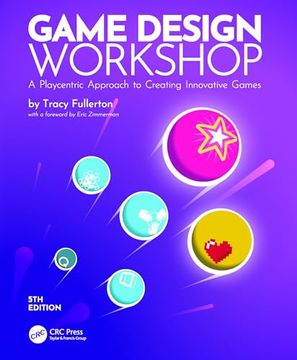 portada Game Design Workshop: A Playcentric Approach to Creating Innovative Games (en Inglés)