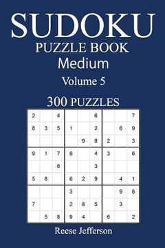 portada 300 Medium Sudoku Puzzle Book: Volume 5